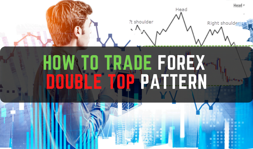 How to Trade Forex Double top Pattern