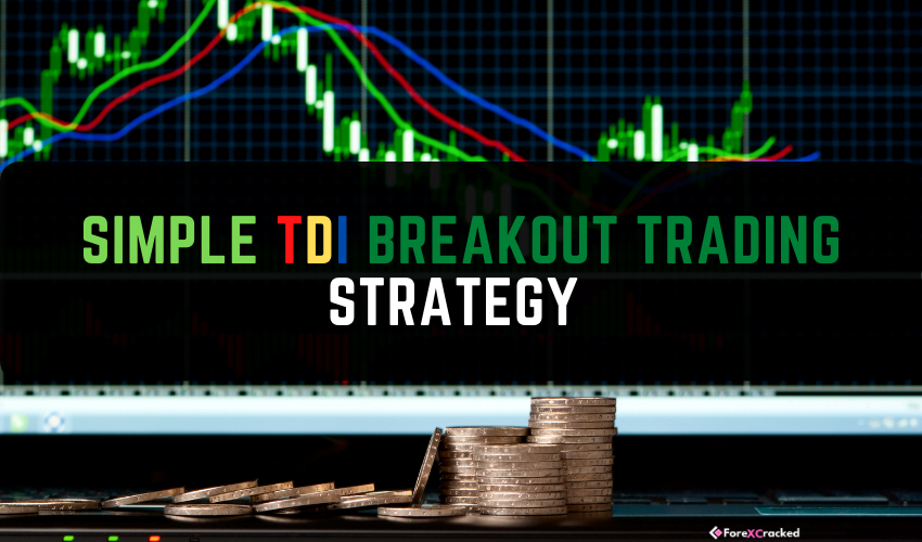 Simple TDI Breakout Trading Strategy