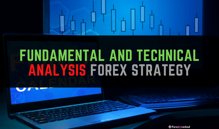 FUNDAMENTAL AND TECHNICAL ANALYSIS FOREX STRATEGY