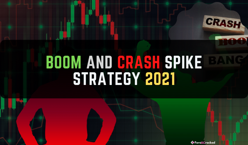 Boom and crash spike strategy 2021