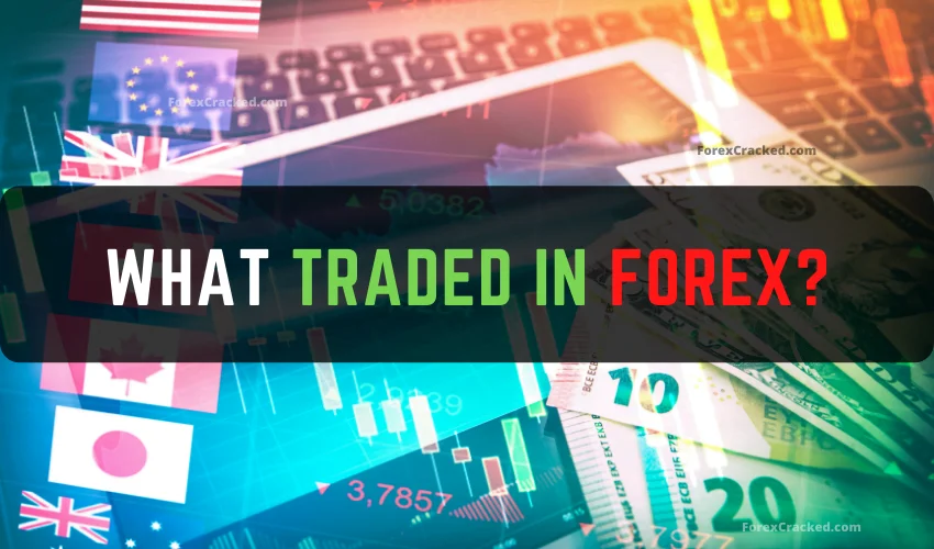 forexcracked.com What Traded in Forex